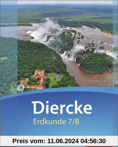 Diercke Erdkunde - Ausgabe 2015 für Gymnasien in Niedersachsen G9: Schülerband 7 / 8